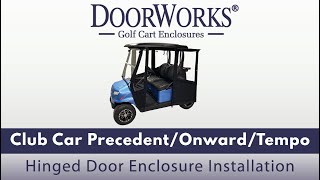 Installation Golf Cart Enclosure with Hinged Doors for Precedent Onward and Tempo  DoorWorks [upl. by Barcus902]