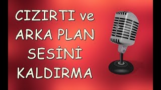 Videodaki Arka Plan Sesini ve Cızırtı Sesini Kaldırmak l Camtasia 9 l [upl. by Yor]