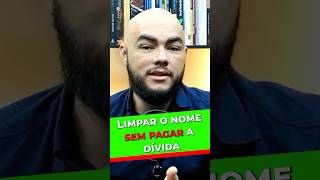 Limpar o nome sem paga a dívida dívidas dividas finanças [upl. by Streetman809]