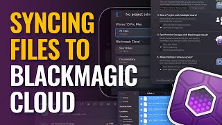 Syncing Files to Blackmagic Cloud [upl. by Bradleigh]