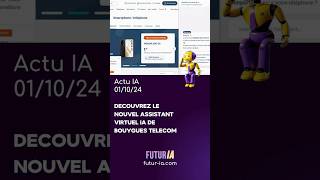 Découvrez le nouvel assistant virtuel IA de Bouygues Telecom [upl. by Wenger]