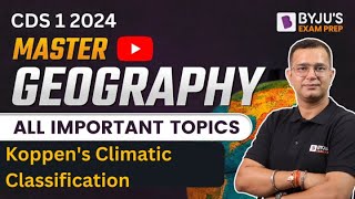 CDS 2024 I Complete Geography  Koppens Climatic Classification I Prepare Geography for CDS 1 2024 [upl. by Aubry]