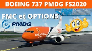 PMDG 737 FMC ET OPTIONS DANS FS2020 FR [upl. by Yknip]