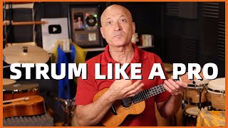 Strum Like a Pro  Ukulele Tutorial  All Levels [upl. by Lorrimer]