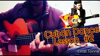 Estas Tonne cuban dance  between fire and water guitar lesson [upl. by Zobkiw]