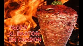 Tacos al Pastor al Carbon  RECETA [upl. by Kcoj]