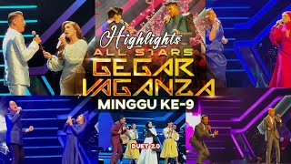 Highlights  All stars GEGAR VAGANZA 2023 MINGGU Ke 9 Duet 20 gegarvaganza2023 gv10 music [upl. by Ynaittirb633]