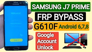 Samsung J7 Prime Frp Bypass 2023  Samsung G610F Google Account Unlock  Without Pc New Method [upl. by Ettevroc397]