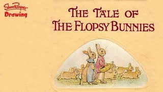 Beatrix Potter Story  The Tale Of The Flopsy Bunnies [upl. by Reneta]