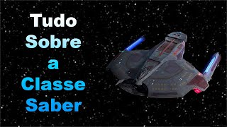 STAR TREK TUDO SOBRE A CLASSE SABER [upl. by Selrahc]