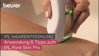 Dauerhafte Haarentfernung mit dem IPL Gerät  Beurer IPL Pure Skin Pro [upl. by Ayatnahs445]