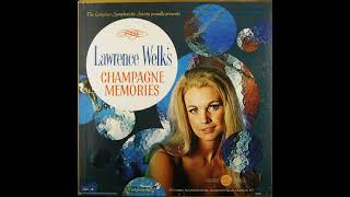 The Longines Symphonette PresentsLawrence Welks Champagne Memories Disc 2 [upl. by Nihahs]