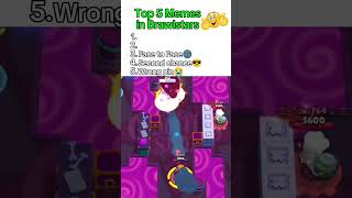 Top 5 Memes in Brawlstars brawlstars brawlstarsmemes brawlstarsyoutube [upl. by Aracal]