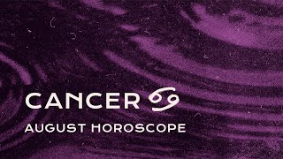 🦀 Cancer August Horoscope [upl. by Adnahs]