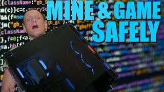 How To Safely Mine Cryptocurrency on Your Gaming Rig [upl. by Ailekahs]