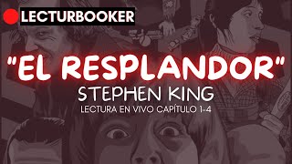 quotEL RESPLANDORquot  Stephen King  Audiolibro  Capítulo 1 al 4 [upl. by Inama]