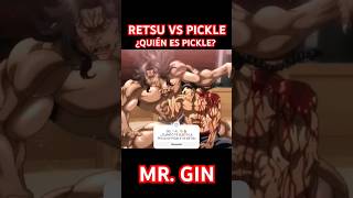 PICKLE VS RETSU bakihanma baki pickle retsukaioh jackhanma [upl. by Adiela539]