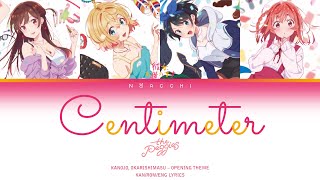 the peggies  Centimeter「Kanojo Okarishimasu」Opening Theme KANROMENG Lyrics [upl. by Ddot361]