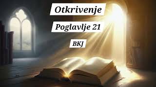 Otkrivenje Poglavlje 21 BKJ Audio  The Revelation Chapter 21 KJV Croatian Audio [upl. by Anoblav]