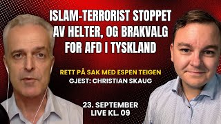 Islamterrorisme AfD med brakvalg og politiet dropper å besøke skolene  Rett på sak 23 september [upl. by Edvard]