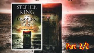 Part 22 The Drawing of the Three by Stephen King The Dark Tower 2  Mystery Novel [upl. by Possing756]