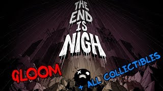 The End Is Nigh  Gloom  all collectibles [upl. by Aihsrop]