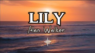 Lily  Alan Walker  Lirik lagu  lagu barat [upl. by Roberto]