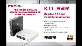 FiiO K11 R2R DAC amp Headphone Amplifier – HiFi for Home Audio [upl. by Jean]