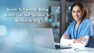 Secrets To Correctly Billing Shared Care And “Incident To” Services In 2024 [upl. by Jemma]