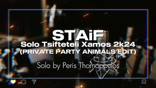 STAiF  Solo Tsifteteli Xamos 2k24 Private Party Animals Edit [upl. by Joice]