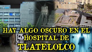 ALGO OSCURO HABITA EN EL HOSPITAL ABANDONADO DE TLATELOLCO  TERROR EN HOSPITALES EN MEXICO [upl. by Rosabelle172]