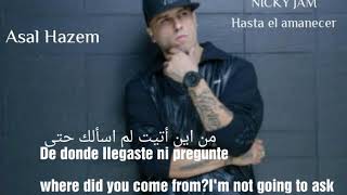 Nicky Jam  Hasta el Amanecer مترجمة [upl. by Malony]