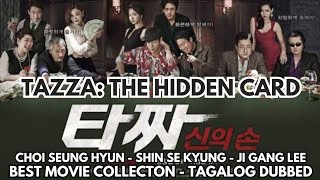 Tagalog Dubbed  Tazza The Hidden Card 2014  Choi Seung Hyun  Shin Se Kyung  Crime  Drama [upl. by Angelique637]