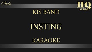 KIS BAND INSTING  KARAOKE [upl. by Adnamma]