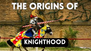 The Origins of Knighthood in England [upl. by Nylave336]