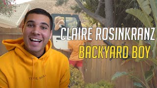 Claire Rosinkranz  Backyard Boy REACTION [upl. by Lud647]