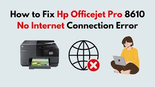 How to Fix Hp Officejet Pro 8610 No Internet Connection Error [upl. by Cornelie935]