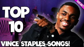 Top 10 Vince Staples Songs [upl. by Ziana763]