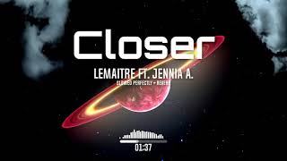 Lemaitre  Closer Ft Jennie A Slowed Perfectly  Reverb [upl. by Enilra985]