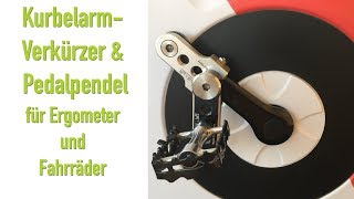 Kurbelarmverkürzer und Pedalpendel für Ergometer und Fahrrad [upl. by Rep]