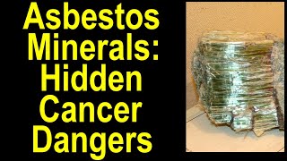 Asbestos minerals  Hidden and mysterious cancer dangers What is it and why is it a problem [upl. by Nylde]