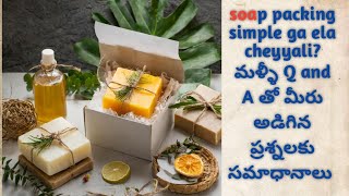 soap packing and Q and A [upl. by Rue]