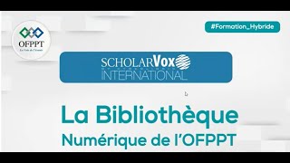 Scholarvox ofppt pour les stagiaires de OFPPT كيفية تفعيل و الإستفادة من المكتبة الإلكترونية [upl. by Altis749]