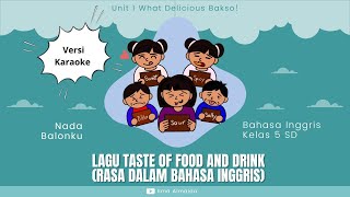 KARAOKE Lagu Mengenal Rasa dalam Bahasa Inggris  Bahasa Inggris Kelas 5 SD  Unit 1  Kurmer [upl. by O'Carroll11]