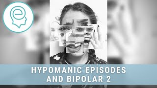 Hypomanic Episodes and Bipolar 2 [upl. by Gino163]