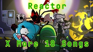 Reactor X More 18 Songs  FNF Mashup [upl. by Bitthia11]