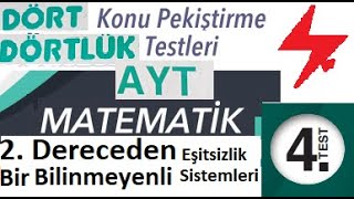 AYT Matematik Dört Dörtlük Pekiştirme Testleri İkinci Dereceden Eşitsizlik Sistemleri 4 Test  4x4 [upl. by Toms]