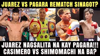 Cesar Juarez Sinagot na Rematch Kay Albert Pagara Casimero vs Japanese Fighter Shimomachi na [upl. by Yelnahs643]