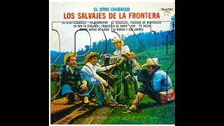 LOS SALVAJES DE LA FRONTERA  VOY [upl. by Holtorf]