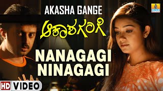 Nanagagi Ninagagi  HD Video  Akasha Gange  K Kalyan  KSChithra  Deva  Jhankar Music [upl. by Ekaj438]